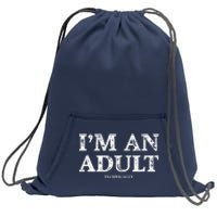 IM An Adult Technically Funny 18th Birthday Gift Sweatshirt Cinch Pack Bag