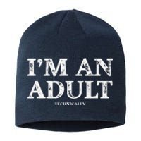 IM An Adult Technically Funny 18th Birthday Gift Sustainable Beanie