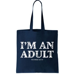 IM An Adult Technically Funny 18th Birthday Gift Tote Bag