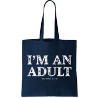 IM An Adult Technically Funny 18th Birthday Gift Tote Bag