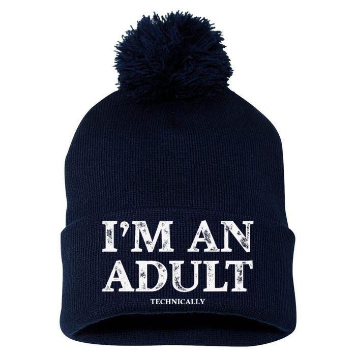 IM An Adult Technically Funny 18th Birthday Gift Pom Pom 12in Knit Beanie