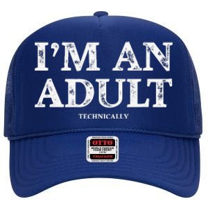 IM An Adult Technically Funny 18th Birthday Gift High Crown Mesh Back Trucker Hat