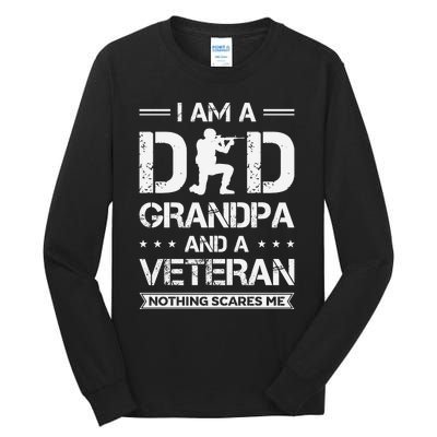 I Am A Dad Grandpa And Veteran Nothing Scares Me Tall Long Sleeve T-Shirt