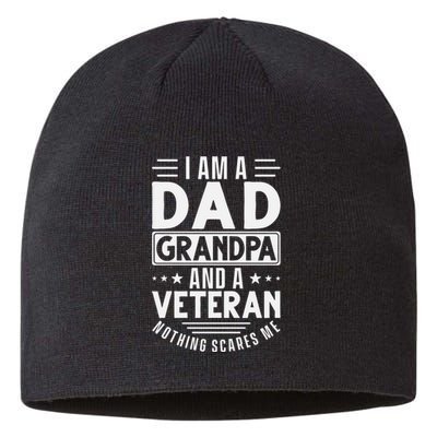 I Am A Dad Grandpa And Veteran Nothing Scares Me Sustainable Beanie