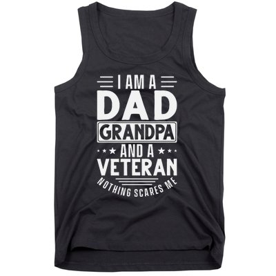 I Am A Dad Grandpa And Veteran Nothing Scares Me Tank Top