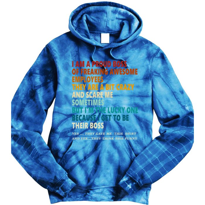 I Am A Proud Boss Of Freaking Awesome Employees Vintage Cute Gift Tie Dye Hoodie