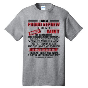 I Am A Proud Nephew Of A Crazy Aunt Funny Nephew And Aunt Funny Gift Tall T-Shirt