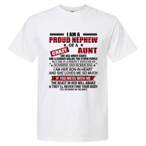 I Am A Proud Nephew Of A Crazy Aunt Funny Nephew And Aunt Funny Gift Garment-Dyed Heavyweight T-Shirt