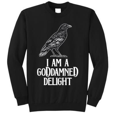 I Am A Goddamned Delight God Damned Funny Quote Tall Sweatshirt