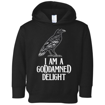 I Am A Goddamned Delight God Damned Funny Quote Toddler Hoodie
