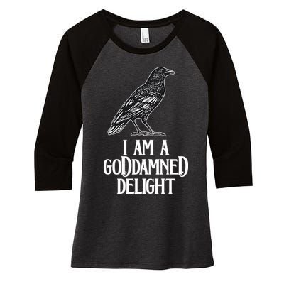 I Am A Goddamned Delight God Damned Funny Quote Women's Tri-Blend 3/4-Sleeve Raglan Shirt