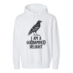 I Am A Goddamned Delight God Damned Funny Quote Garment-Dyed Fleece Hoodie