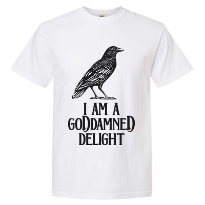 I Am A Goddamned Delight God Damned Funny Quote Garment-Dyed Heavyweight T-Shirt