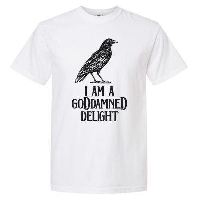 I Am A Goddamned Delight God Damned Funny Quote Garment-Dyed Heavyweight T-Shirt