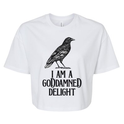 I Am A Goddamned Delight God Damned Funny Quote Bella+Canvas Jersey Crop Tee