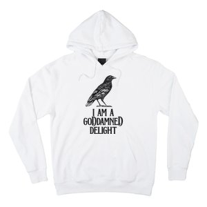 I Am A Goddamned Delight God Damned Funny Quote Hoodie