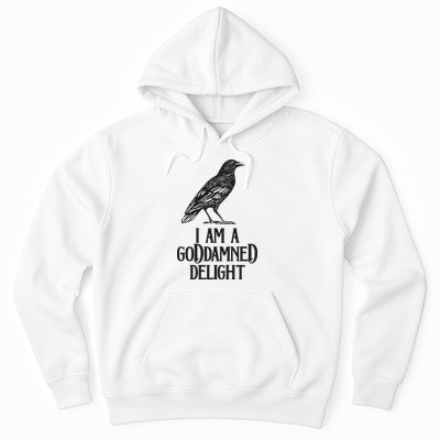 I Am A Goddamned Delight God Damned Funny Quote Hoodie