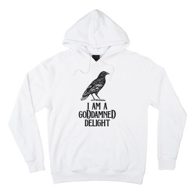 I Am A Goddamned Delight God Damned Funny Quote Hoodie