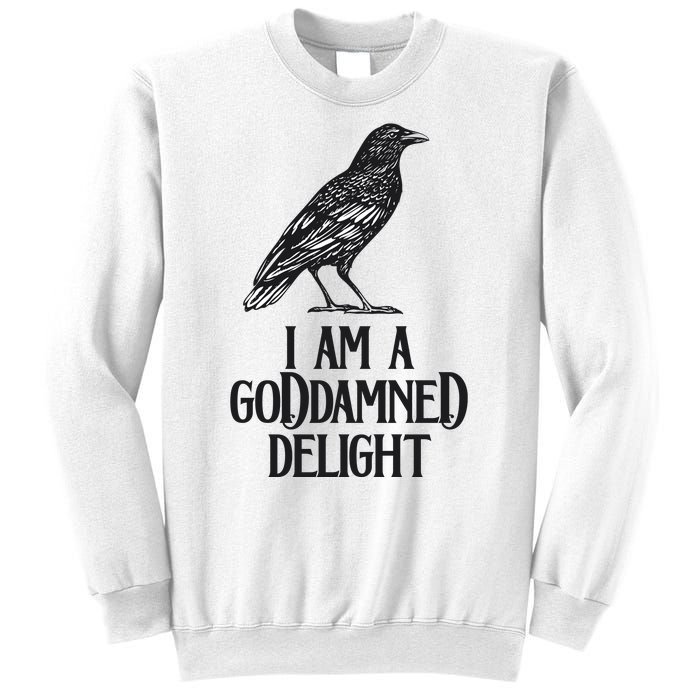 I Am A Goddamned Delight God Damned Funny Quote Sweatshirt