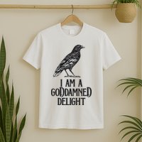 I Am A Goddamned Delight God Damned Funny Quote T-Shirt