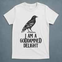I Am A Goddamned Delight God Damned Funny Quote T-Shirt