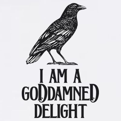 I Am A Goddamned Delight God Damned Funny Quote T-Shirt