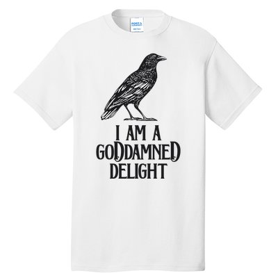 I Am A Goddamned Delight God Damned Funny Quote Tall T-Shirt