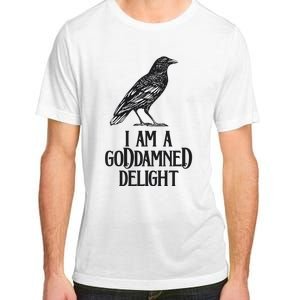 I Am A Goddamned Delight God Damned Funny Quote Adult ChromaSoft Performance T-Shirt