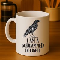 I Am A Goddamned Delight God Damned Funny Quote Mug