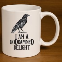 I Am A Goddamned Delight God Damned Funny Quote 11oz C Handle Ceramic Mug