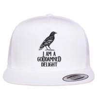 I Am A Goddamned Delight God Damned Funny Quote Flat Bill Trucker Hat