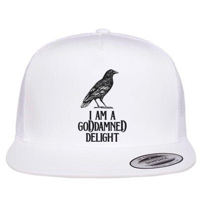 I Am A Goddamned Delight God Damned Funny Quote Flat Bill Trucker Hat