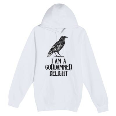 I Am A Goddamned Delight God Damned Funny Quote Premium Pullover Hoodie