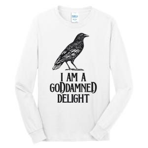 I Am A Goddamned Delight God Damned Funny Quote Tall Long Sleeve T-Shirt