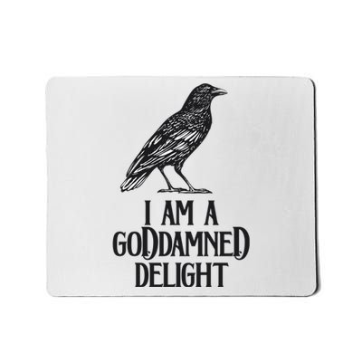 I Am A Goddamned Delight God Damned Funny Quote Mousepad