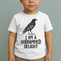 I Am A Goddamned Delight God Damned Funny Quote Toddler T-Shirt
