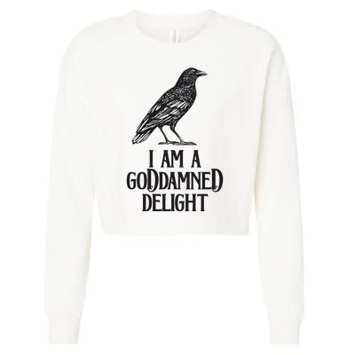 I Am A Goddamned Delight God Damned Funny Quote Cropped Pullover Crew