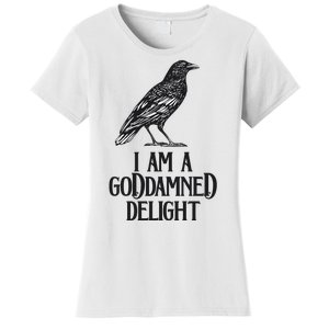 I Am A Goddamned Delight God Damned Funny Quote Women's T-Shirt