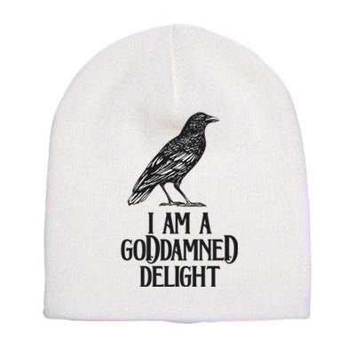 I Am A Goddamned Delight God Damned Funny Quote Short Acrylic Beanie