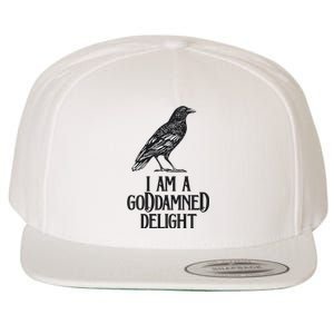 I Am A Goddamned Delight God Damned Funny Quote Wool Snapback Cap