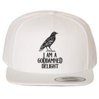 I Am A Goddamned Delight God Damned Funny Quote Wool Snapback Cap