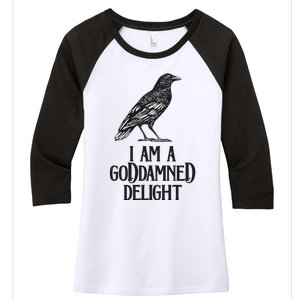 I Am A Goddamned Delight God Damned Funny Quote Women's Tri-Blend 3/4-Sleeve Raglan Shirt