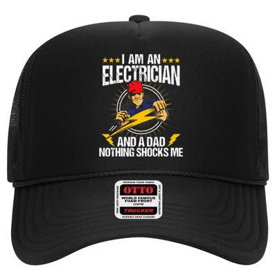 I Am An Electrician Lineman Lineworker Dad Electrical Work High Crown Mesh Back Trucker Hat