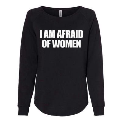 I Am Afraid Of Women Womens California Wash Sweatshirt