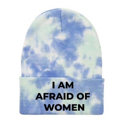 I Am Afraid Of Women Women Empowerment Tie Dye 12in Knit Beanie