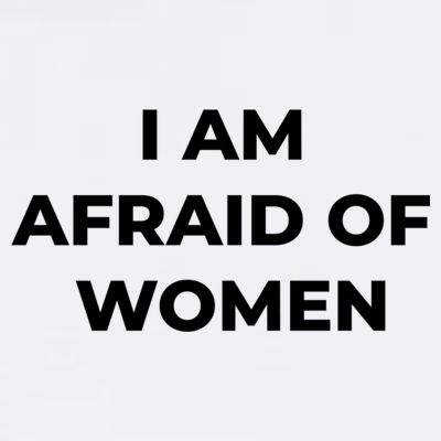 I Am Afraid Of Women Women Empowerment T-Shirt