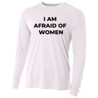 I Am Afraid Of Women Women Empowerment Cooling Performance Long Sleeve Crew