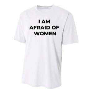 I Am Afraid Of Women Women Empowerment Performance Sprint T-Shirt