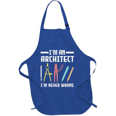 I'm An Architect I'm Never Wrong Funny Architect Cool Gift Full-Length Apron With Pockets