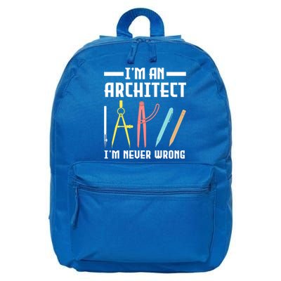 I'm An Architect I'm Never Wrong Funny Architect Cool Gift 16 in Basic Backpack